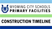 wyoming city schools primary facilities update construction timeline